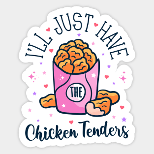 I'll just have the chicken tenders Sticker